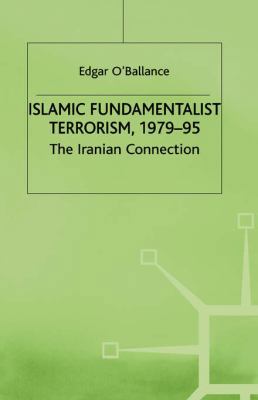 Islamic Fundamentalist Terrorism, 1979-95: The ... 0333654722 Book Cover