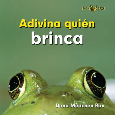Adivina Quién Brinca (Guess Who Jumps) [Spanish] 0761434577 Book Cover