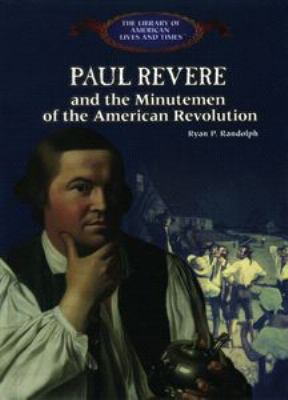 Paul Revere and the Minutemen of the American R... 0823957276 Book Cover