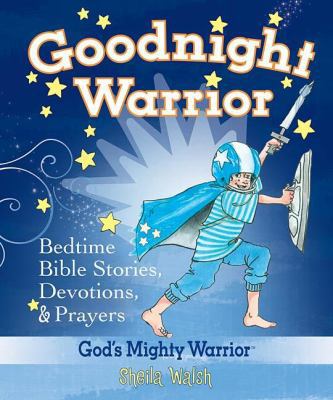 Goodnight Warrior: God's Mighty Warrior Bedtime... 1400312981 Book Cover
