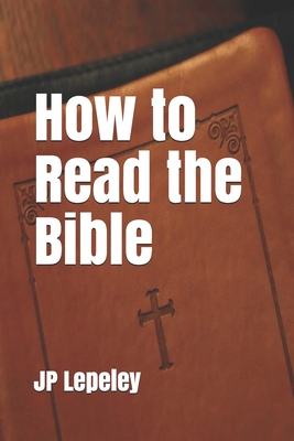 How to Read the Bible B088VLK215 Book Cover