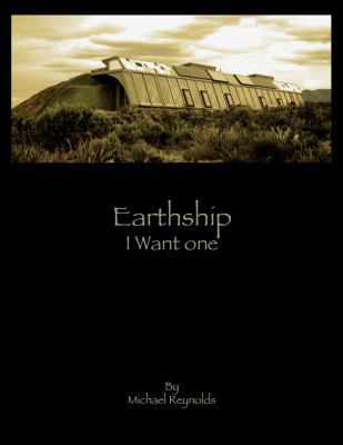 Paperback Earthship : Your First Steps. : I Want One Book