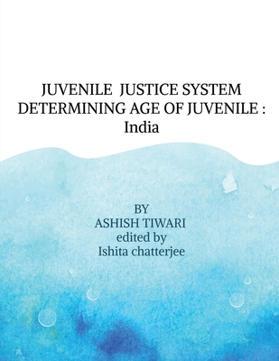 Juvenile Justice System Determining Age of Juve... B09X5DB5XB Book Cover