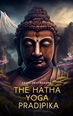 The Hatha Yoga Pradipika 1909676799 Book Cover