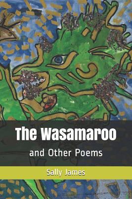 The Wasamaroo: and Other Poems 1719854017 Book Cover