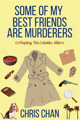 Some of My Best Friends are Murders: Chris Chan... 1685127320 Book Cover