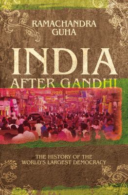 India After Gandhi: The History of the World's ... 0330396110 Book Cover