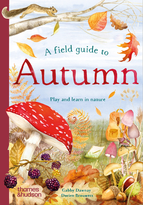 A Field Guide to Autumn: Play and Learn in Nature 0500653526 Book Cover