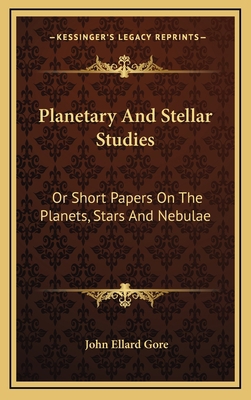 Planetary and Stellar Studies: Or Short Papers ... 1163848891 Book Cover