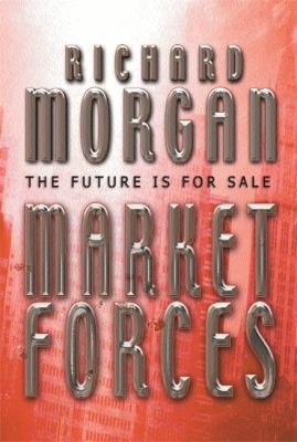 Market Forces (Gollancz) 0575075678 Book Cover