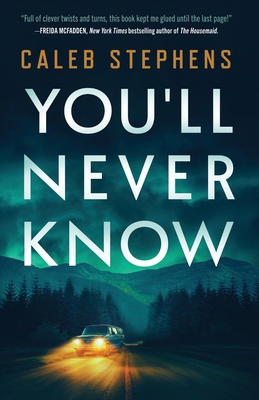 You'll Never Know: A Thriller B0FR9S7STJ Book Cover