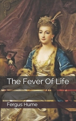 The Fever Of Life 1705489656 Book Cover