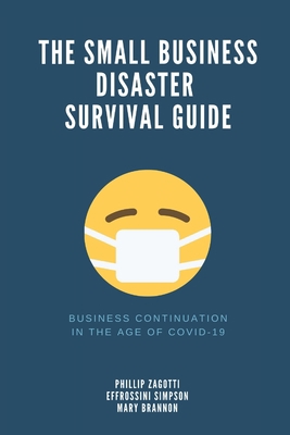 The Small Business Disaster Survival Guide: Bus... B088BLKX59 Book Cover