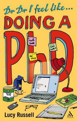 Dr Dr I Feel Like... Doing a PhD 0826484484 Book Cover