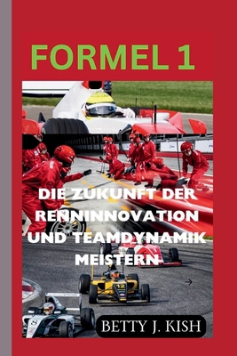 Formel 1: Die Zukunft der Renninnovation und Te... [German]            Book Cover