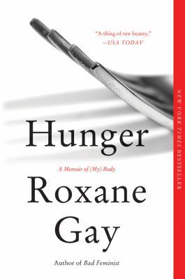 Hunger: A Memoir of (My) Body 0062420712 Book Cover