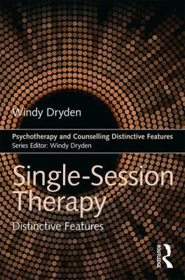 Single-Session Therapy: Distinctive Features 0367110113 Book Cover