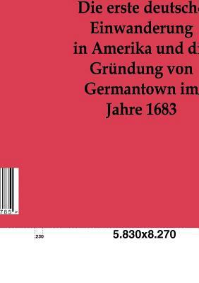 Die erste deutsche Einwanderung in Amerika und ... [German] 3863824784 Book Cover