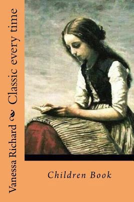 Classic every time: Children Book 1717103960 Book Cover