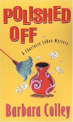 Polished Off (Charlotte LaRue Mystery Series, B... 1575668785 Book Cover