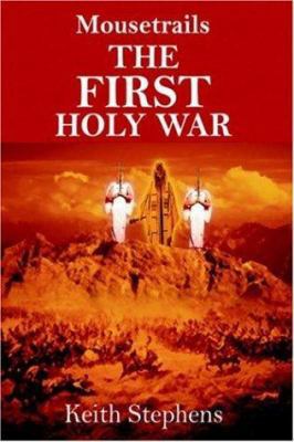 Mousetrails: The First Holy War 1418490598 Book Cover