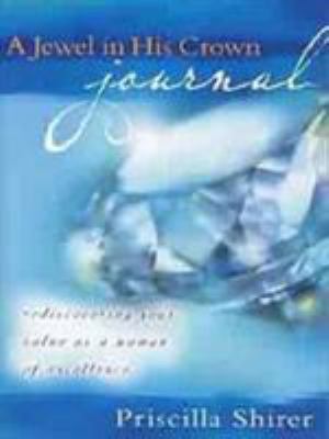 A Jewel in His Crown Journal: Rediscovering You... 0802440940 Book Cover