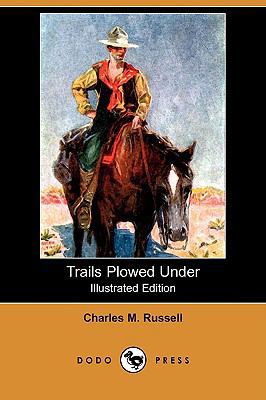 Trails Plowed Under (Illustrated Edition) (Dodo... 1409948013 Book Cover