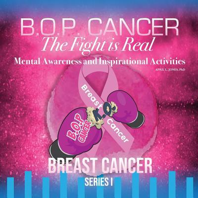 B.O.P. Cancer- The Fight is Real: Mental Wellne... 1986062139 Book Cover