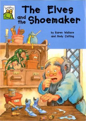 The Elves and the Shoemaker. Retold by Karen Wa... 0749665815 Book Cover