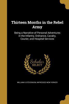 Thirteen Months in the Rebel Army 1359994890 Book Cover