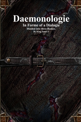 Daemonologie: In Forme of a Dialogie [English, Middle] 1773565540 Book Cover