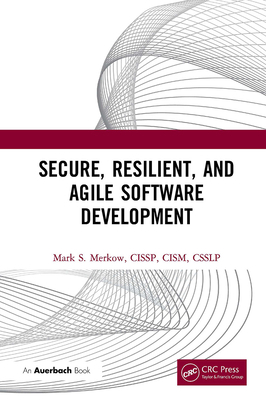 Secure, Resilient, and Agile Software Development 1032475013 Book Cover