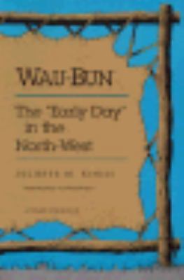 Wau-Bun: The "Early Day" in the North-West 0252062329 Book Cover