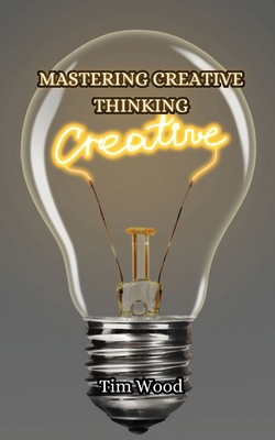 Mastering Creative Thinking 9916853061 Book Cover