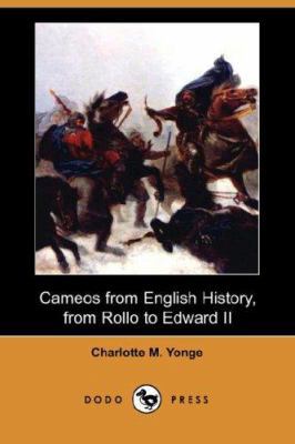 Cameos from English History, from Rollo to Edwa... 1406555509 Book Cover