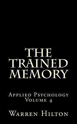 The Trained Memory: Applied Psychology Volume 4 1492205621 Book Cover