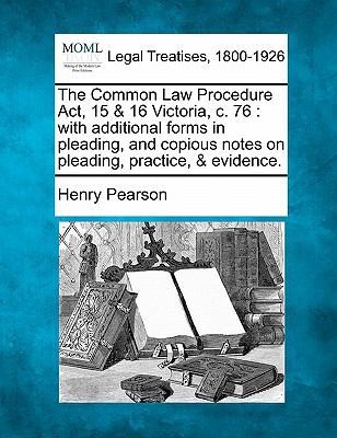 The Common Law Procedure ACT, 15 & 16 Victoria,... 124003086X Book Cover