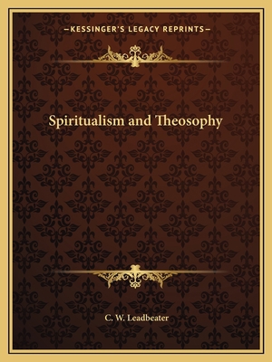 Spiritualism and Theosophy 1162594322 Book Cover