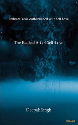 The Radical Art of Self-Love 935667714X Book Cover