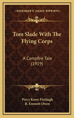 Tom Slade With The Flying Corps: A Campfire Tal... 1167281845 Book Cover