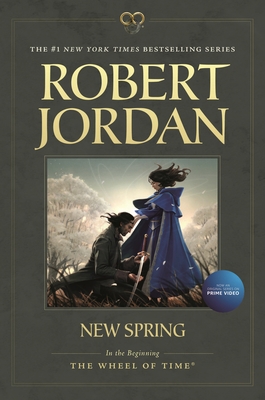 New Spring: Prequel to the Wheel of Time 1250774365 Book Cover