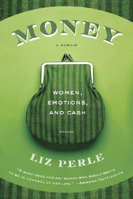 Money, a Memoir: Women, Emotions, and Cash 0312426275 Book Cover