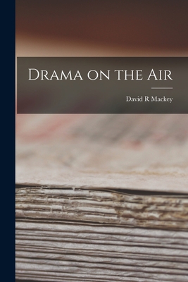 Drama on the Air 1014756510 Book Cover