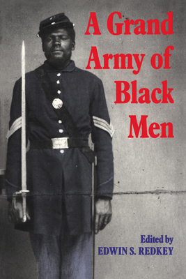 A Grand Army of Black Men: Letters from African... 0521439981 Book Cover