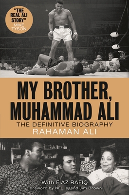 My Brother, Muhammad Ali: The Definitive Biography 1538142449 Book Cover
