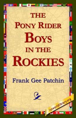 The Pony Rider Boys in the Rockies 1421818280 Book Cover
