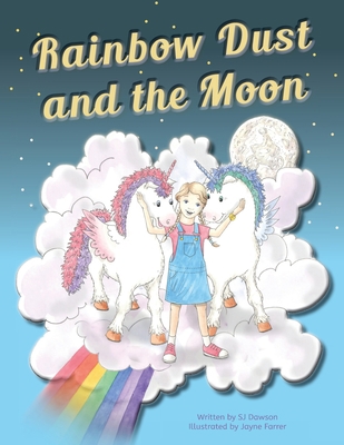 Rainbow Dust and the Moon 191267713X Book Cover