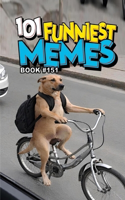 101 Funniest Memes: Book 151 B0GYJ8T7GY Book Cover