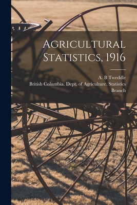 Agricultural Statistics, 1916 [microform] 1014768292 Book Cover