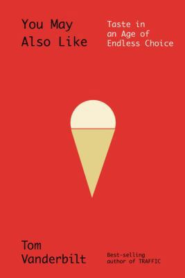 You May Also Like: Taste in an Age of Endless C... 1101947667 Book Cover
